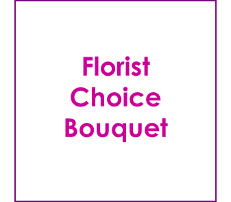 - Florist Choice Bouquet -